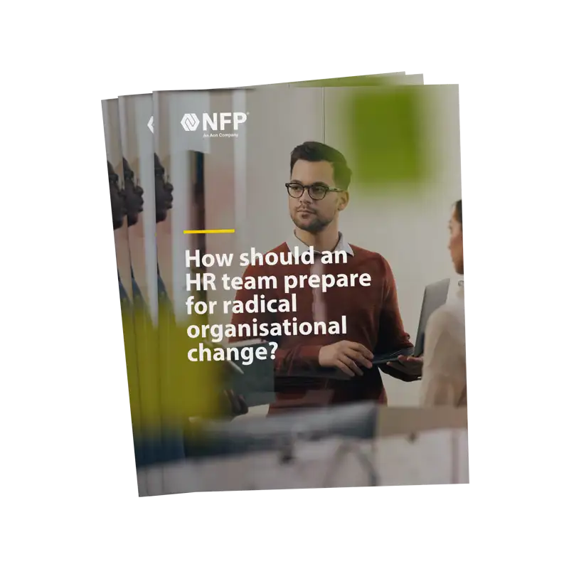 How should an HR team prepare for radical organisational change?